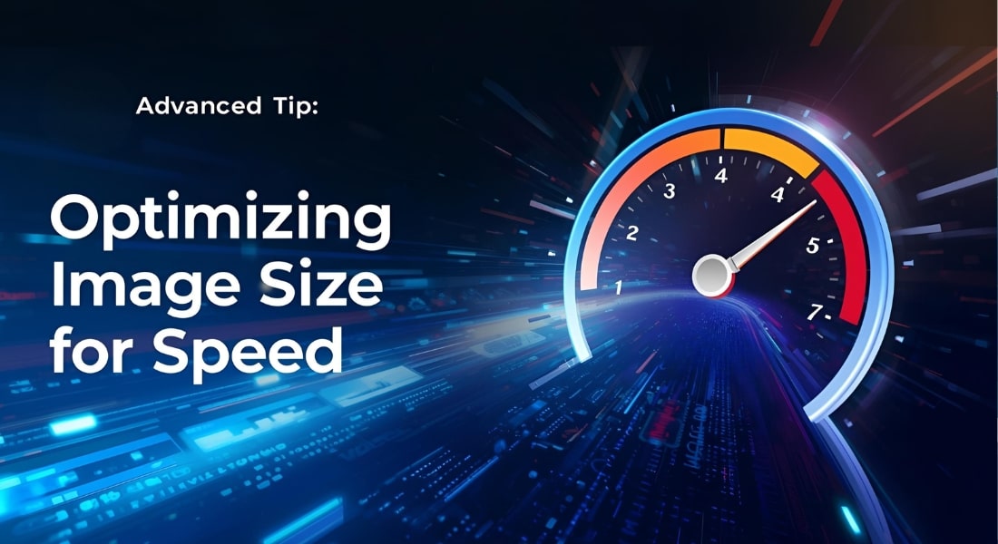Advanced Tip Optimizing Image Size for Speed