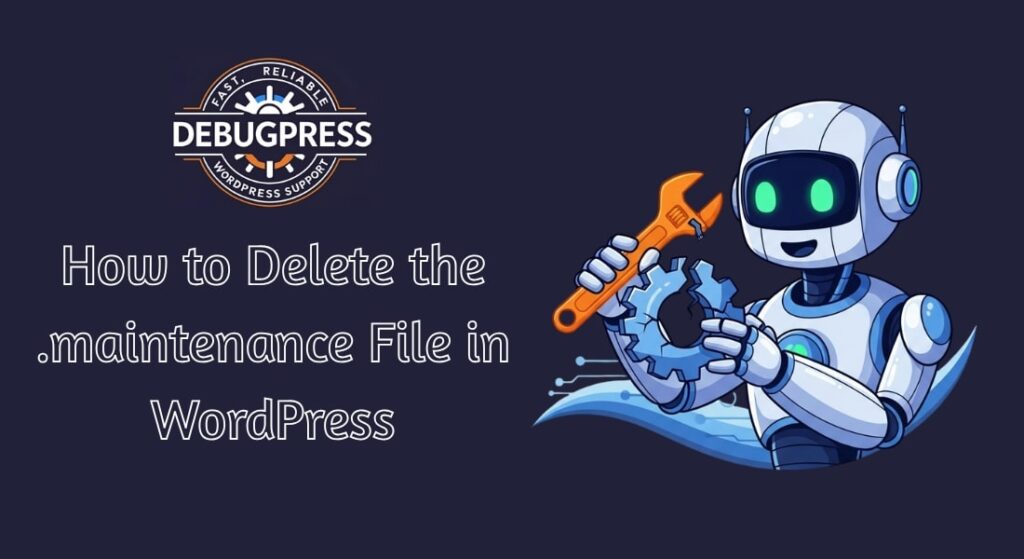 How to Delete the .maintenance File in WordPress