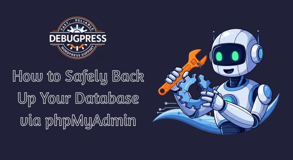 How to Safely Back Up Your Database via phpMyAdmin