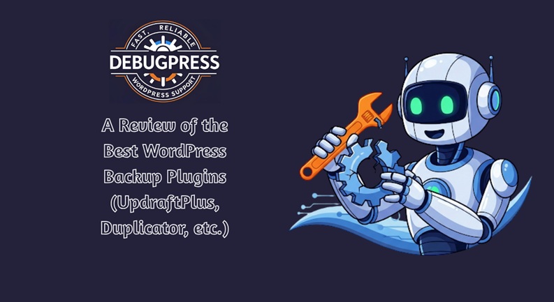 A Review of the Best WordPress Backup Plugins (UpdraftPlus, Duplicator, etc.)