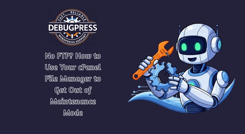 No FTP? How to Use Your cPanel File Manager to Get Out of Maintenance Mode